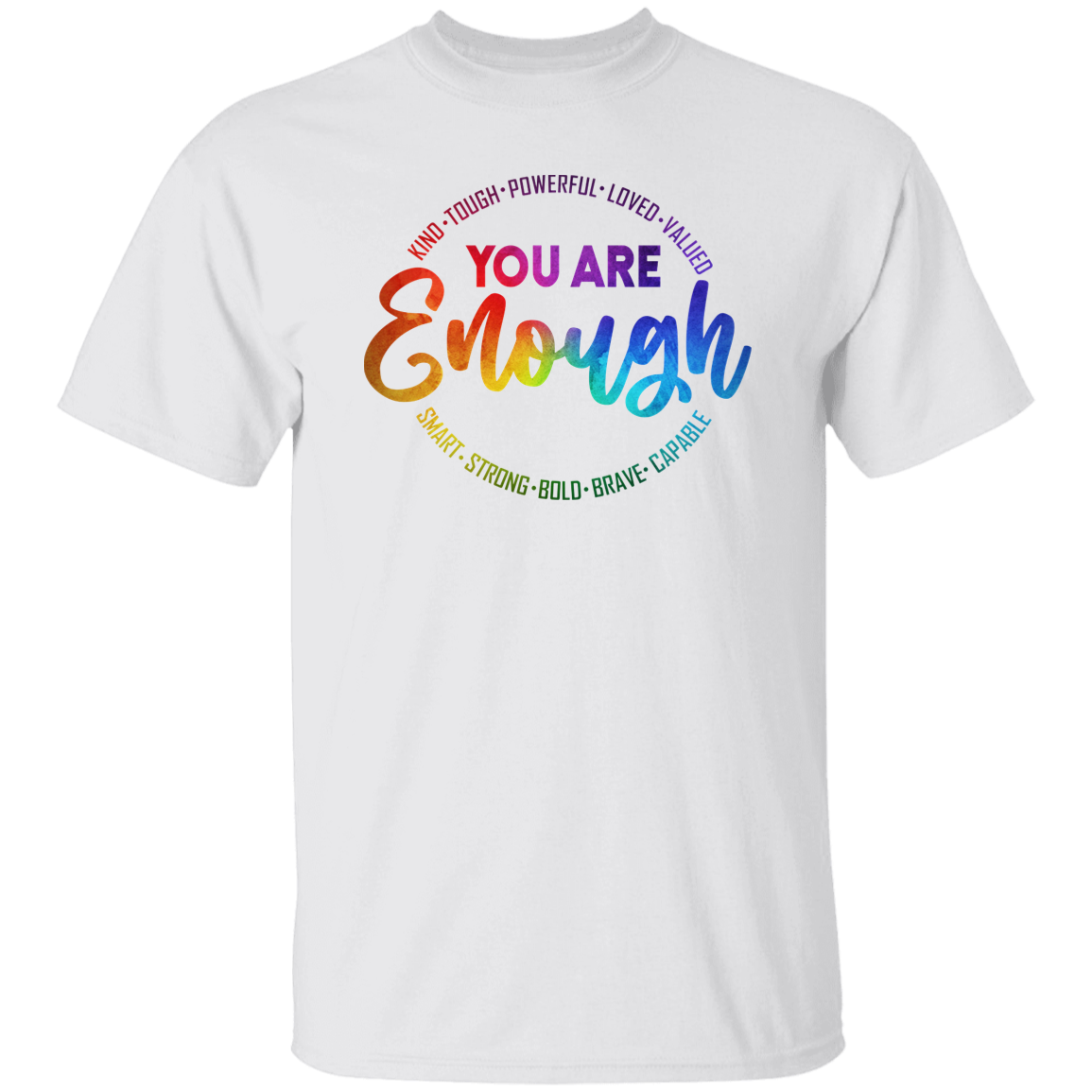 You Are Enough T-Shirt