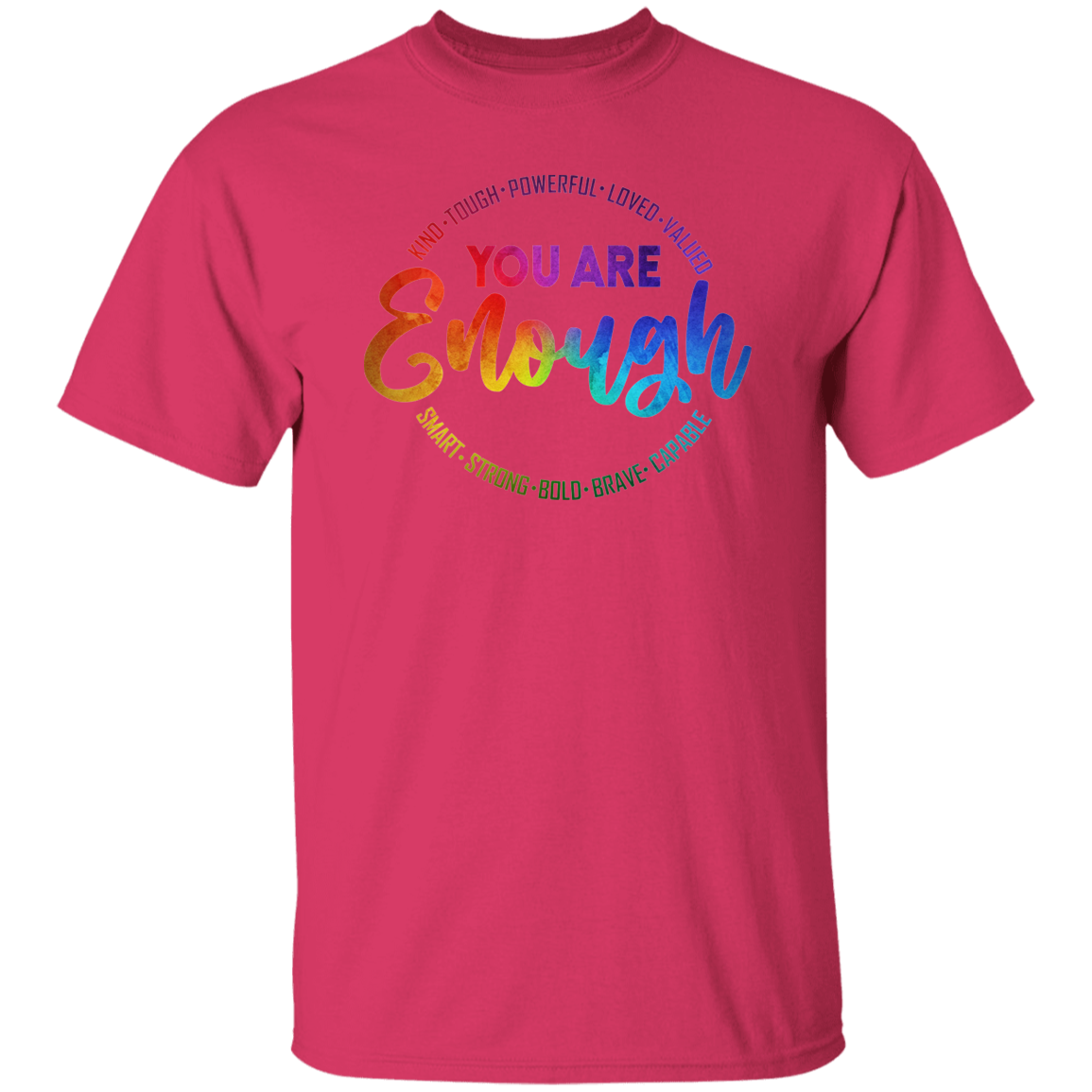 You Are Enough T-Shirt