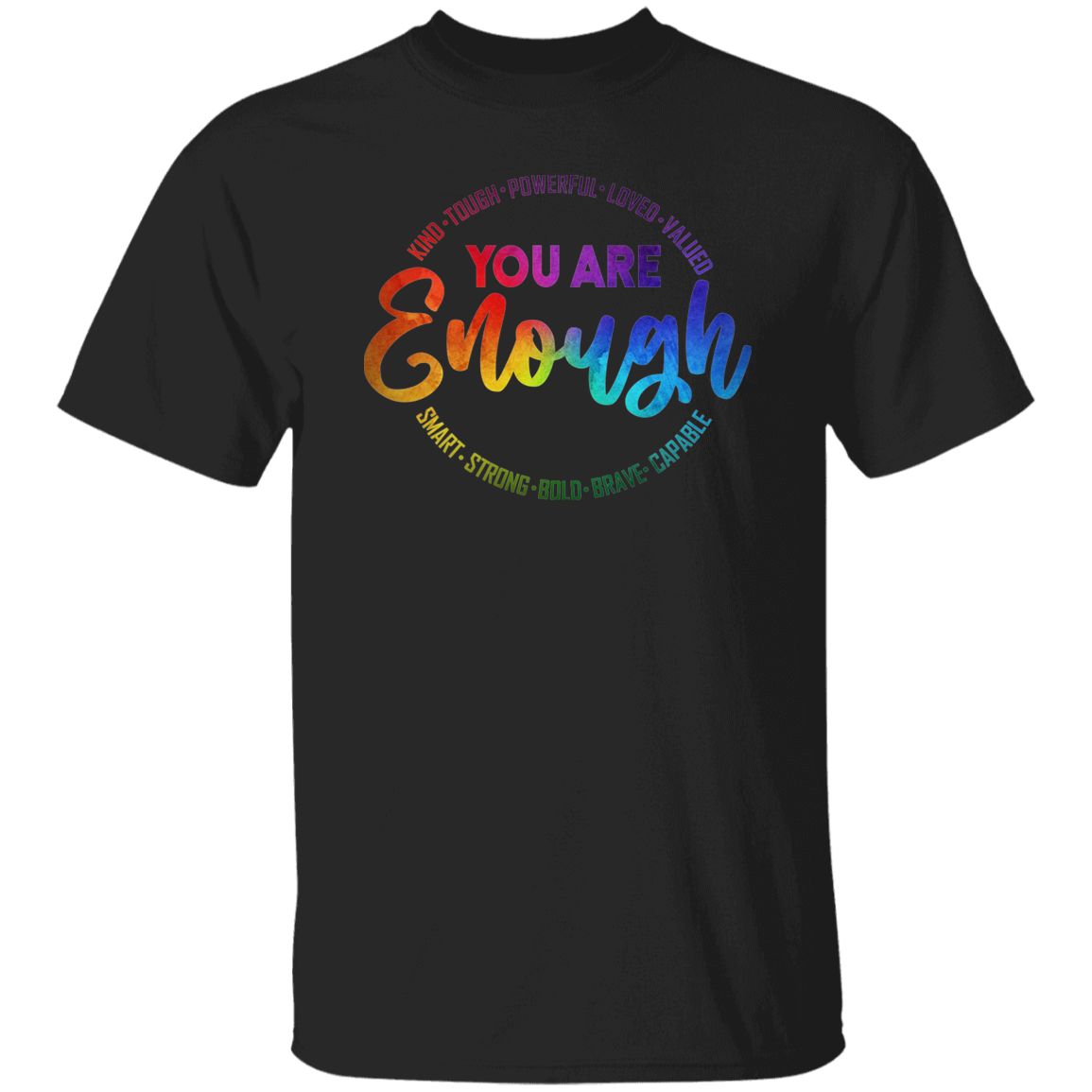 You Are Enough T-Shirt