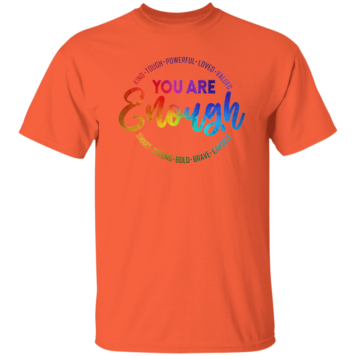 You Are Enough T-Shirt