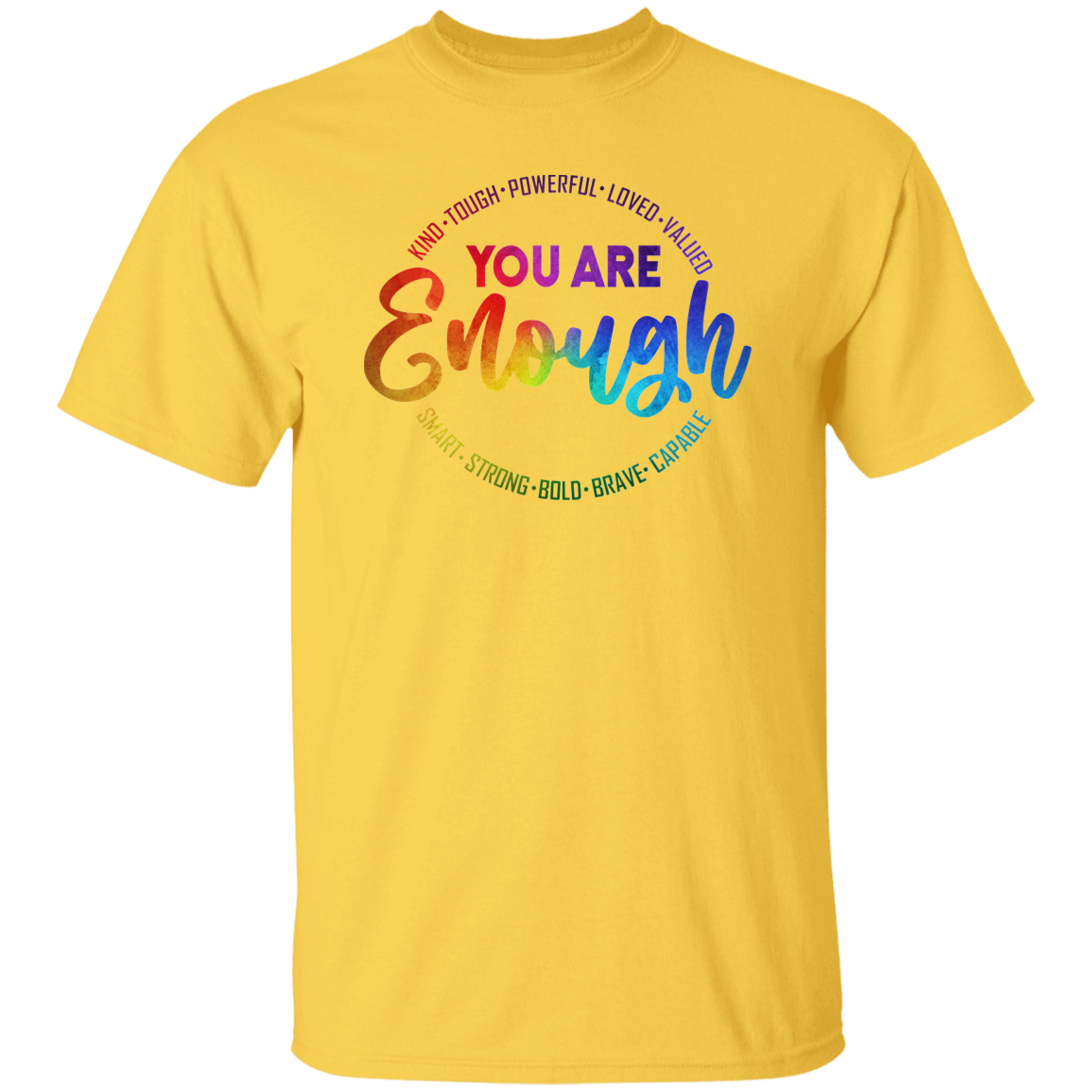 You Are Enough T-Shirt