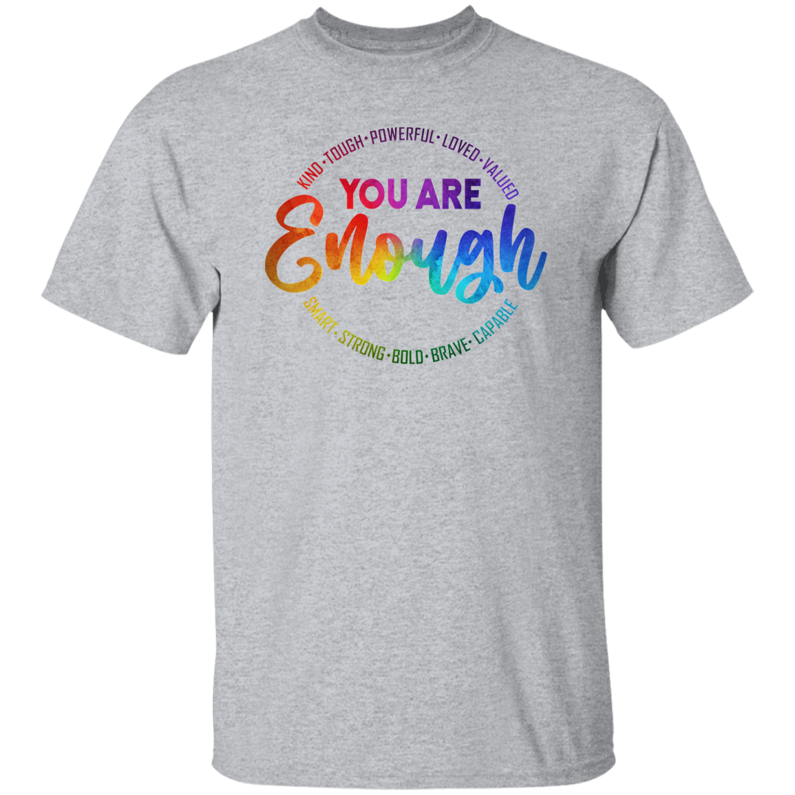 You Are Enough T-Shirt