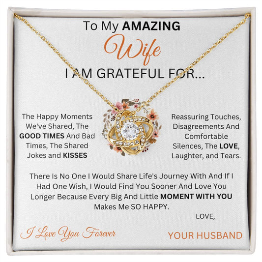 AMAZING WIFE I AM GRATEFUL - LOVE KNOT